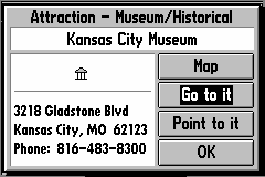 Функцией поиска найден близлежащий Музей. Если Вы хотите направиться в это Музей, то нажмите 'go to it' - GPS StreetPilot укажет Вам направление и другую информацию необходимую в дороге